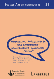 Migration, Religiosität und Engagement – unauflösbare Spannungsfelder?