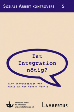SAk 5 | Ist Integration nötig? Eine Streitschrift von María do Mar Castro Varela