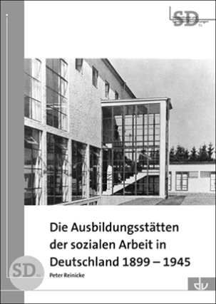SD 51 | Die Ausbildungsstätten der sozialen Arbeit in Deutschland 1899–1945
