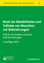 Recht der Rehabilitation und Teilhabe von Menschen mit Behinderungen. SGB IX mit anderen Gesetzen und Verordnungen
