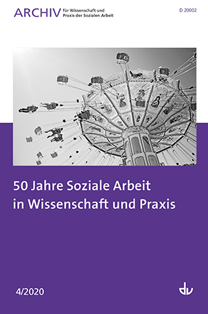Archiv Nr. 4/2020 | 50 Jahre Soziale Arbeit in Wissenschaft und Praxis