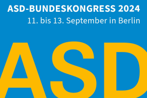 Jetzt anmelden: ASD-Bundeskongress vom 11. bis 13.09.2024 in Berlin!