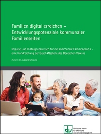 Cover der Handreichung "Familien digital erreichen – Entwicklungspotenziale kommunaler Familienseiten