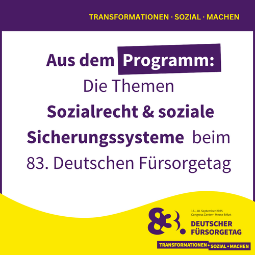 Grafik im DFT-Design mit der Aufschrift "Aus dem Programm: Die Themen Sozialrecht & soziale Sicherungssysteme beim 83. Deutschen Fürsorgetag" – 