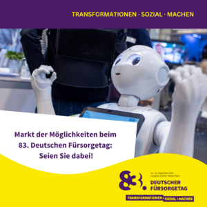 Der Markt der Möglichkeiten bietet Gestaltungsräume auf dem 83. Deutschen Fürsorgetag: Seien Sie dabei und präsentieren Sie Ihre innovativen Ideen für die Zukunft des Sozialstaats