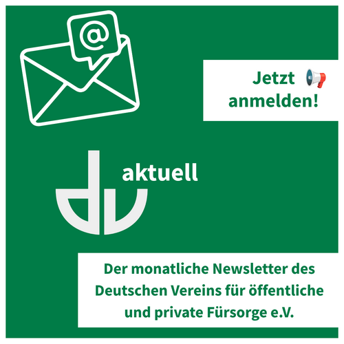Grafik mit der Aufschrift: Jetzt anmelden! dv aktuell / Der monatliche Newsletter des Deutschen Vereins für öffentliche und private Fürsorge e.V.