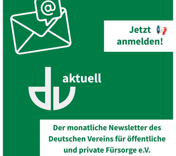 Grafik mit der Aufschrift: Jetzt anmelden! dv aktuell / Der monatliche Newsletter des Deutschen Vereins für öffentliche und private Fürsorge e.V.