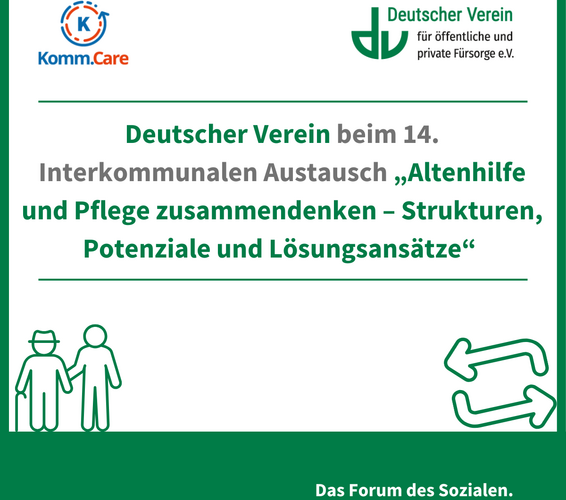 Grafik mit der Aufschrift: Deutscher Verein beim 14. Interkommunalen Austausch „Altenhilfe und Pflege zusammendenken – Strukturen, Potenziale und Lösungsansätze“ – 