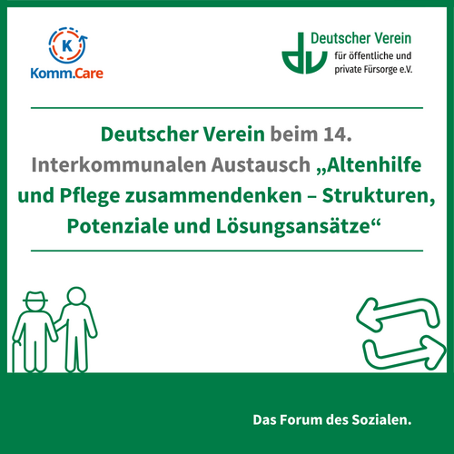 Grafik mit der Aufschrift: Deutscher Verein beim 14. Interkommunalen Austausch „Altenhilfe und Pflege zusammendenken – Strukturen, Potenziale und Lösungsansätze“ – 