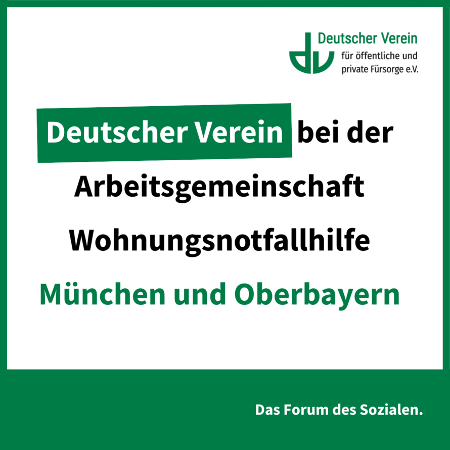 Grafik mit der Aufschrift "Deutscher Verein bei der Arbeitsgemeinschaft Wohnungsnotfallhilfe München und Oberbayern" –