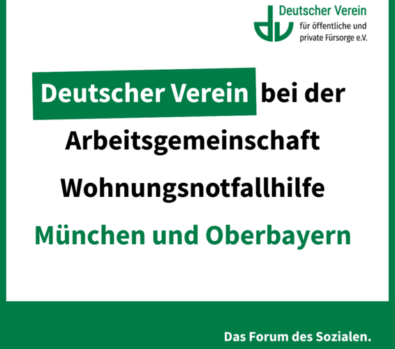 Grafik mit der Aufschrift "Deutscher Verein bei der Arbeitsgemeinschaft Wohnungsnotfallhilfe München und Oberbayern" – 