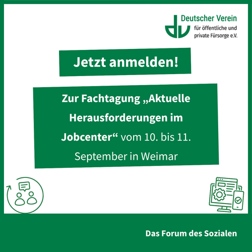 Grafik mit der Aufschrift: Jetzt anmelden! Zur Fachtagung „Aktuelle Herausforderungen im Jobcenter“ vom 10. bis 11. September in Weimar – 