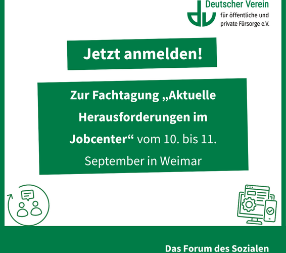 Grafik mit der Aufschrift: Jetzt anmelden! Zur Fachtagung „Aktuelle Herausforderungen im Jobcenter“ vom 10. bis 11. September in Weimar – 