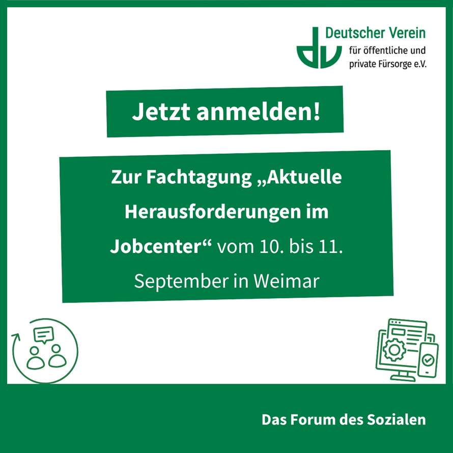 Grafik mit der Aufschrift: Jetzt anmelden! Zur Fachtagung „Aktuelle Herausforderungen im Jobcenter“ vom 10. bis 11. September in Weimar – 