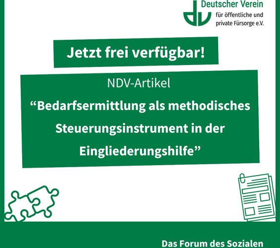 Grafik mit der Aufschrift: Jetzt frei verfügbar! NDV-Artikel “Bedarfsermittlung als methodisches Steuerungsinstrument in der Eingliederungshilfe”