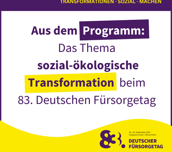 Grafik im DFT-Design mit der Aufschrift "Aus dem Programm: Das Thema sozial-ökologische Transformation beim 83. Deutschen Fürsorgetag" – 