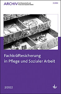 Archiv Nr. 2/2022 | Fachkräftesicherung in Pflege und Sozialer Arbeit