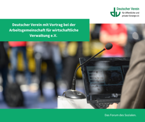 Deutscher Verein mit Vortrag bei Arbeitsgemeinschaft für wirtschaftliche Verwaltung e.V.