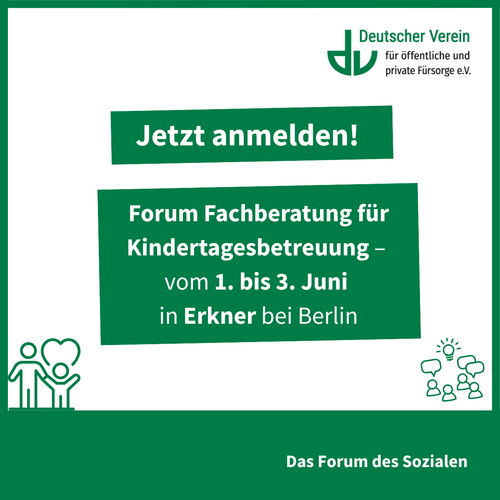 Grafik mit der Aufschrift: Jetzt anmelden! Forum Fachberatung für Kindertagesbetreuung – vom 1. bis 3. Juni in Erkner bei Berlin. Farbliche Gestaltung: grün und weiß – 