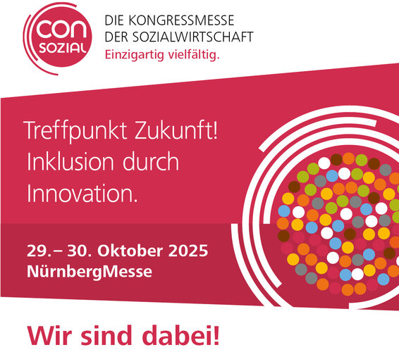 Grafik mit Logo und Motto der ConSozial 2025. Aufschrift: Treffpunkt Zukunft! Inklusion durch Innovation. 29. bis 30. Oktober NürnbergMesse. Farbliche Gestaltung: verschiedene Rottöne und weiß – 