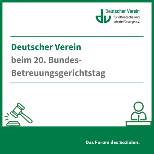 Grafik mit der Aufschrift: Deutscher Verein beim 20. Bundes-Betreuungsgerichtstag. Farbliche Gestaltung: grün und weiß