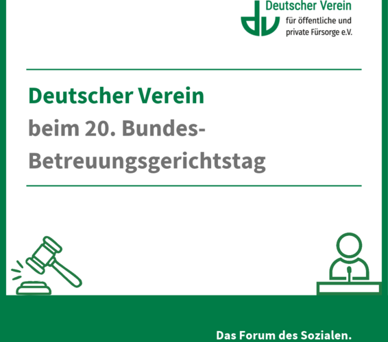 Grafik mit der Aufschrift: Deutscher Verein beim 20. Bundes-Betreuungsgerichtstag. Farbliche Gestaltung: grün und weiß