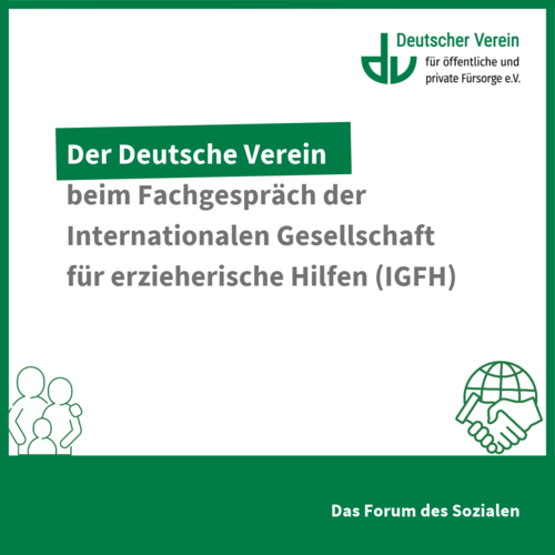Grafik mit der Aufschrift: Der Deutsche Verein beim Fachgespräch der Internationalen Gesellschaft für erzieherische Hilfen (IGFH)