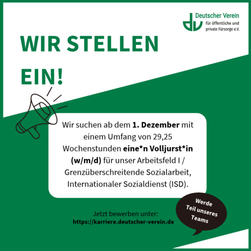 Grafik in grün-weißer Gestaltung und mit der Aufschrift: Wir suchen ab dem 1. Dezember mit einem Umfang von 29,25 Wochenstunden eine*n Volljurst*in (w/m/d) für unser Arbeitsfeld I / Grenzüberschreitende Sozialarbeit, Internationaler Sozialdienst (ISD).