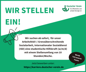 Stellenanzeige: Studentische Hilfskraft (w/m/d) im Arbeitsfeld I, Grenzüberschreitende Sozialarbeit, Internationaler Sozialdienst (ISD)